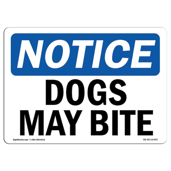 OSHA Sign, Dogs May Bite, 24in X 18in Rigid Plastic, 18" W, 24" L, Landscape, OS-NS-P-1824-L-11442